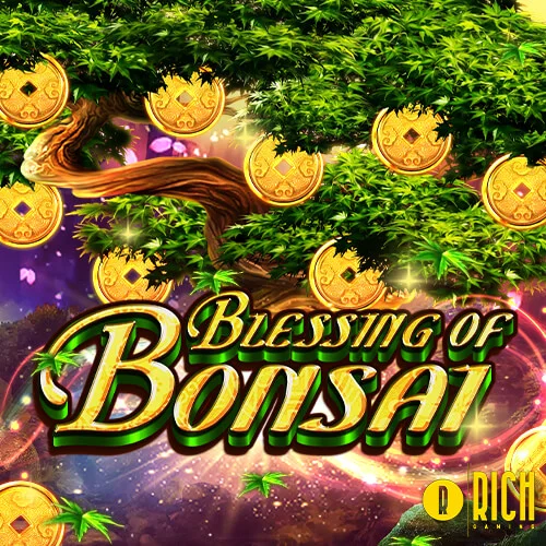 Blessing of Bonsai RICH Gaming